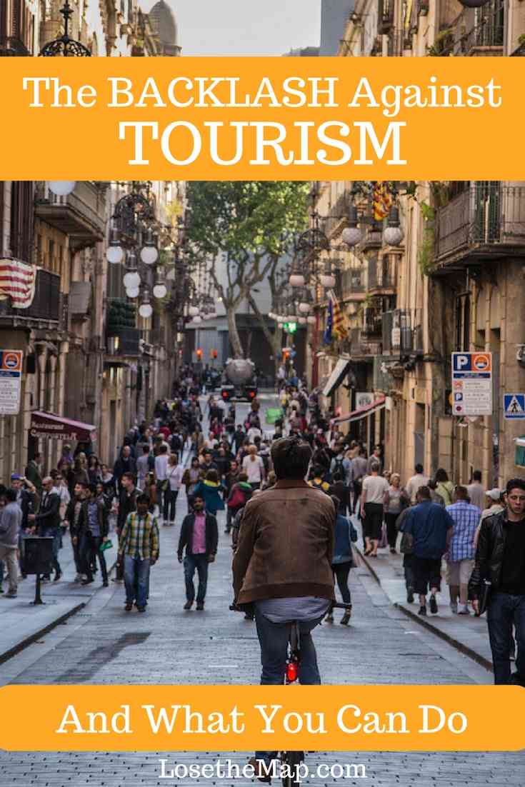 The Backlash Against Tourism: Understanding What You Can Do